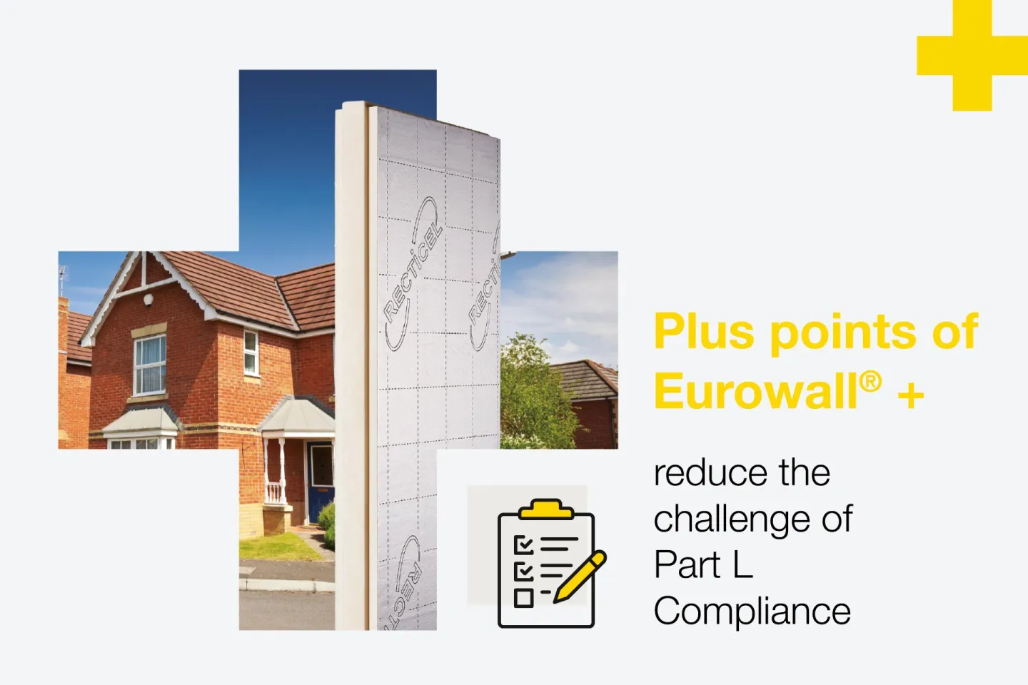 Plus points of Eurowall® + insulation board reduce the challenge of Part L compliance