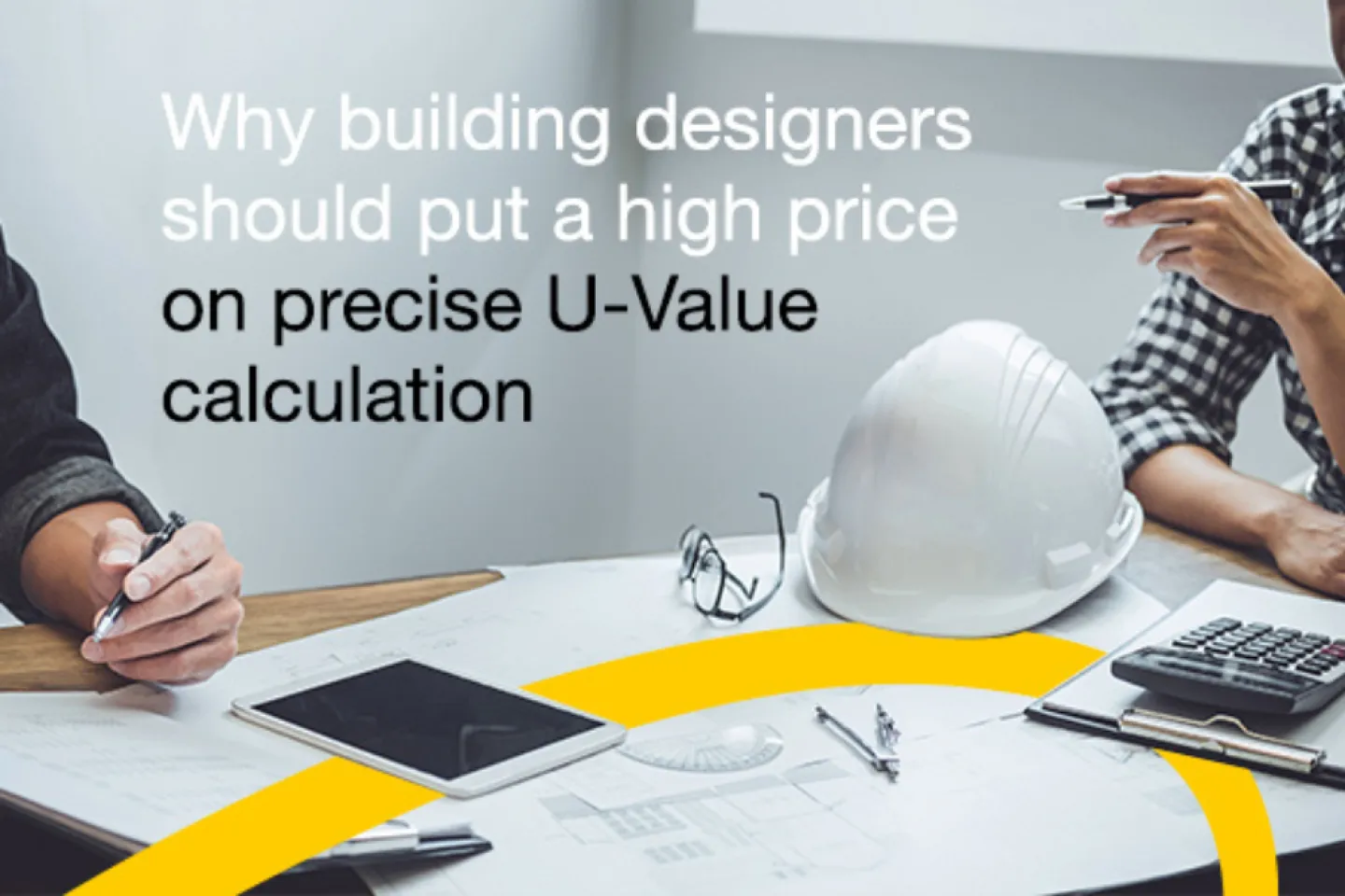 Why building designers should put a high price on precise u-value calculations