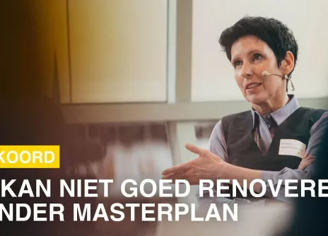 stelling ‘Je kan niet goed renoveren zonder masterplan’