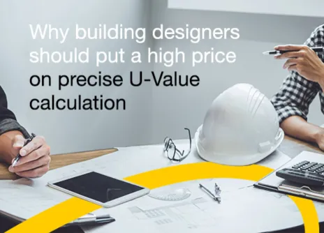 Why building designers should put a high price on precise u-value calculations